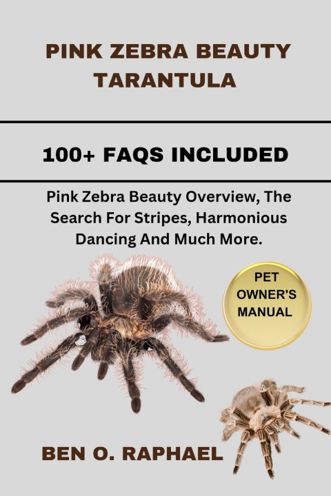 Książka PINK ZEBRA BEAUTY TARANTULA BEN O. RAPHAEL