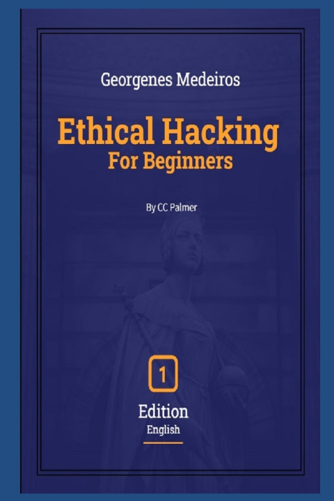 Kniha Ethical Hacking - For Beginners CC Palmer