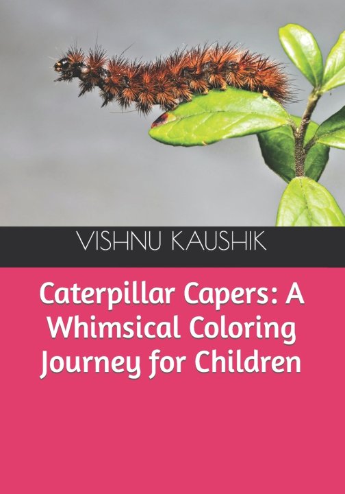 Knjiga Caterpillar Capers VISHNU DUTT KAUSHIK