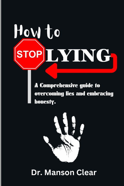 Kniha How to stop lying Dr. Manson Clear
