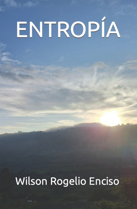 Libro ENTROPÍA Wilson Rogelio Enciso