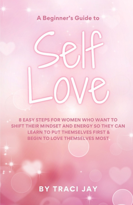 Kniha A Beginner's Guide to Self Love Traci Jay