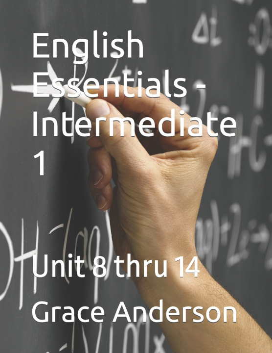 Kniha English Essentials - Intermediate 1 Grace Anderson