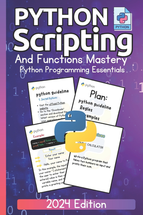 Knjiga Python Scripting and Functions Mastery Python Programming Essentials (2024 Edition) Python Science