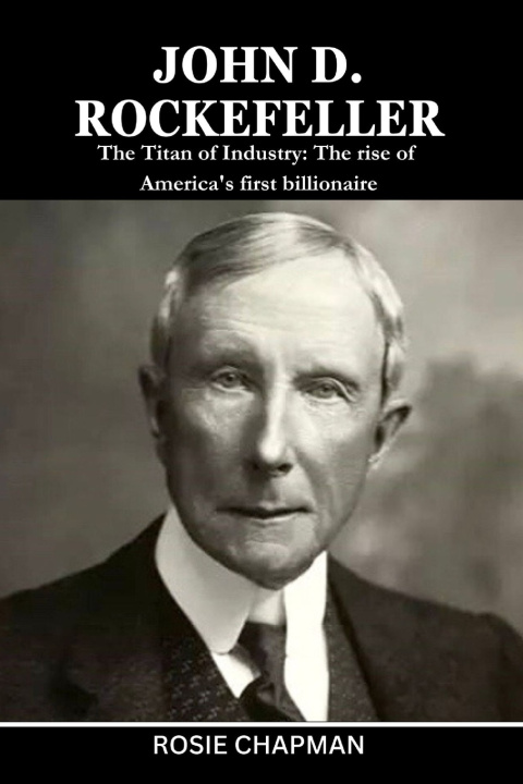 Kniha John D. Rockefeller Rosie Chapman