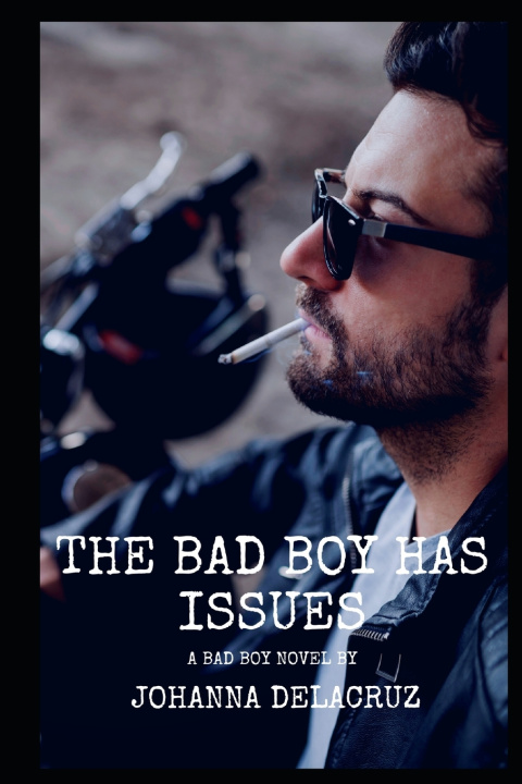 Kniha The Bad Boy has Issues Johanna Delacruz