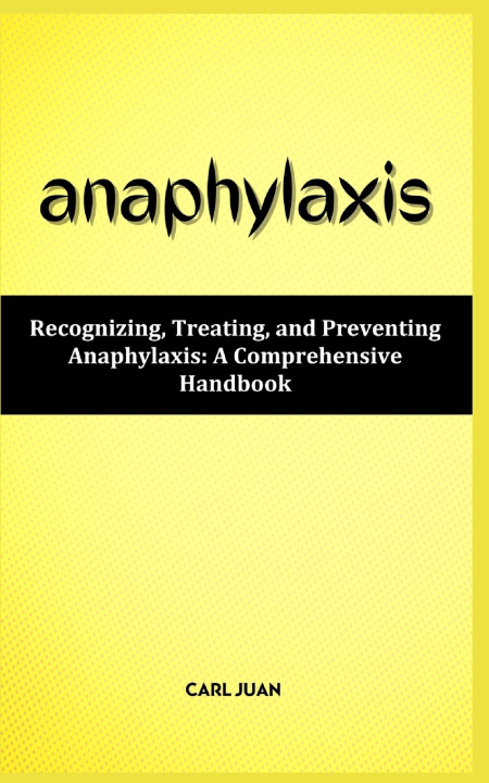 Kniha ANAPHYLAXIS CARL JUAN