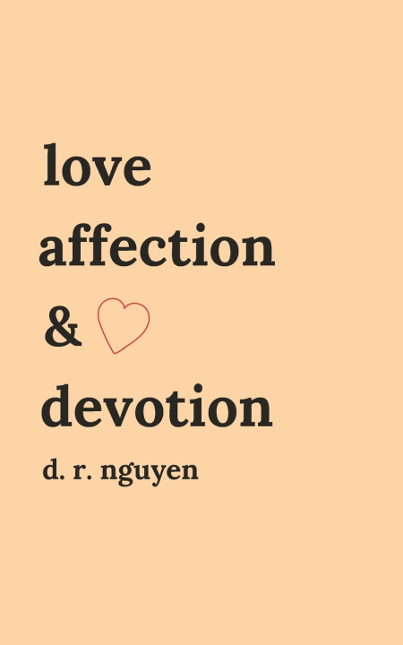 Kniha love affection & devotion D. R. Nguyen