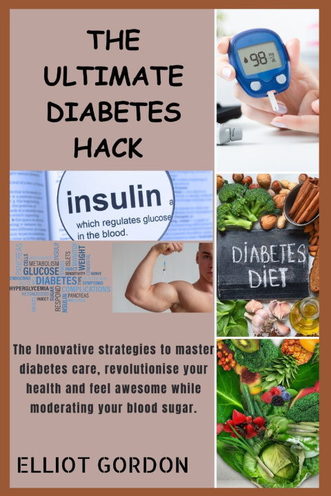 Kniha THE ULTIMATE DIABETES HACK ELLIOT GORDON
