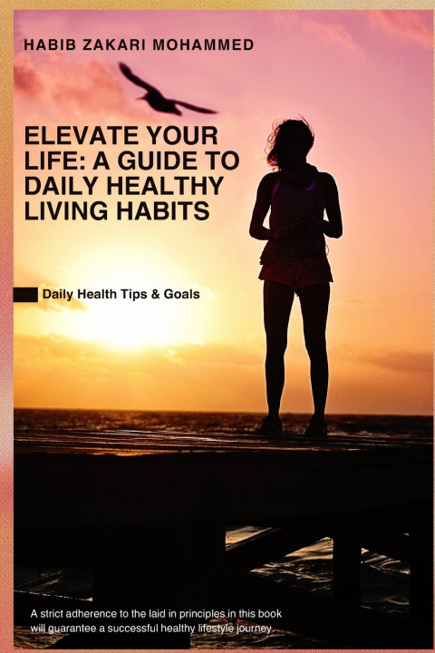 Książka Elevate Your Life Habib Zakari Mohammed