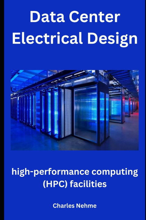 Kniha Data Center Electrical Design Charles Nehme