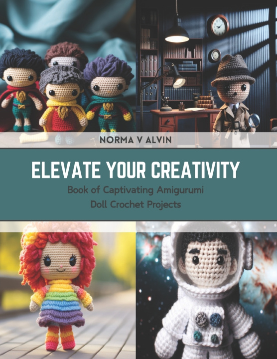 Knjiga Elevate Your Creativity Norma V Alvin