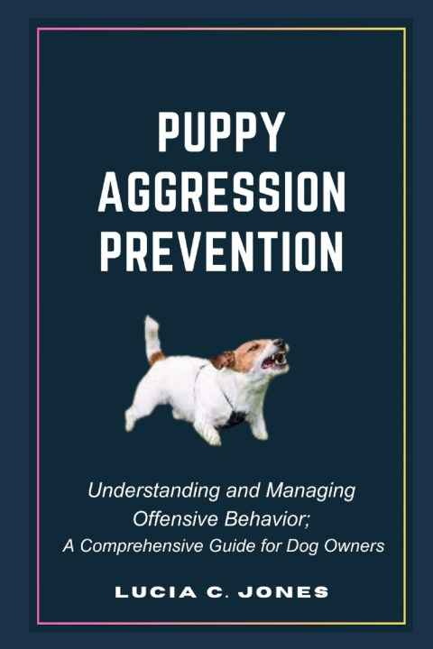 Książka PUPPY AGGRESSION PREVENTION LUCIA C. JONES