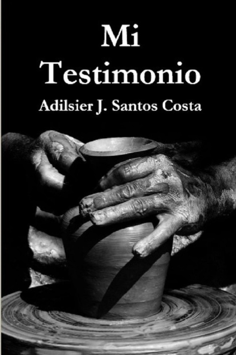 Kniha Mi Testimonio Adilsier José Santos Costa