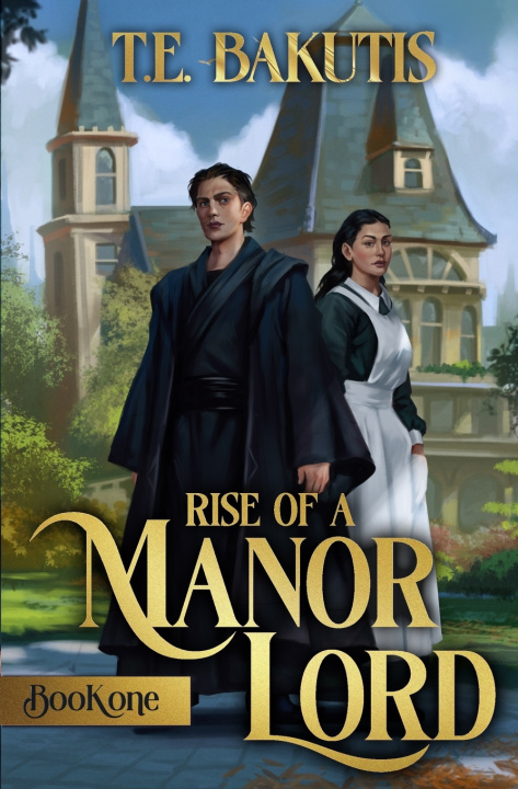 Knjiga Rise of a Manor Lord T.E. Bakutis