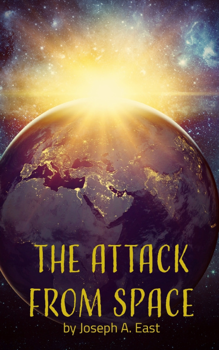 Kniha The Attack From Space Joseph A. East
