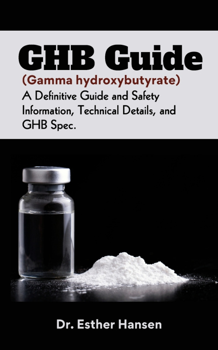 Książka GHB Guide (Gamma hydroxybutyrate) Esther Hansen