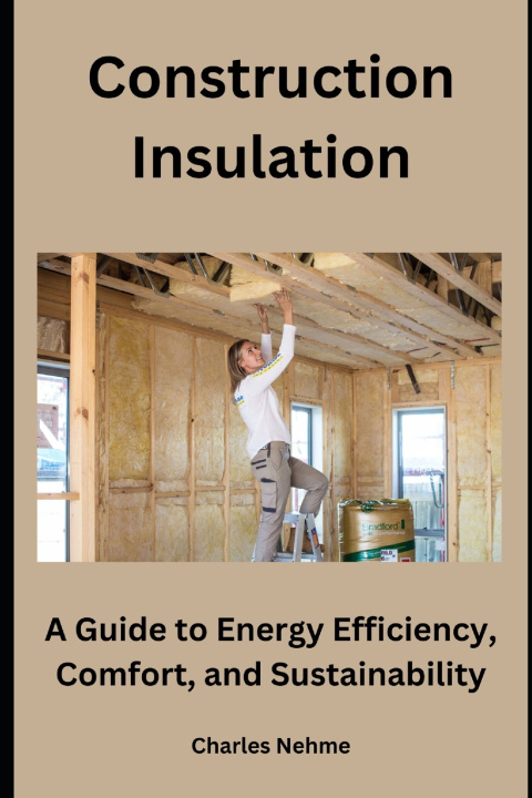 Knjiga Construction Insulation Charles Nehme