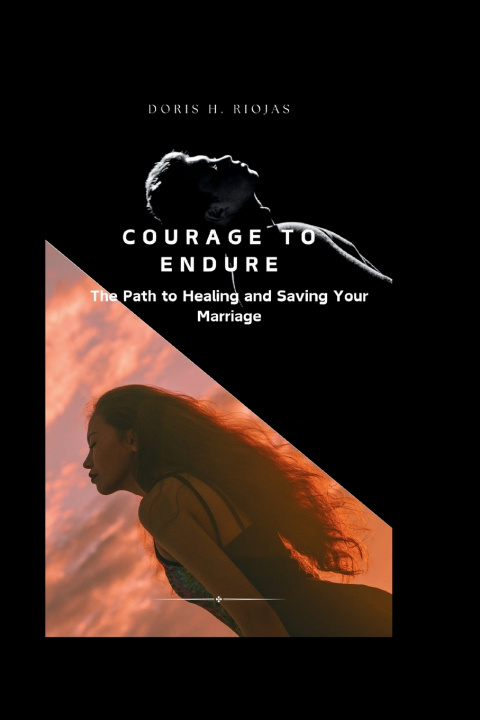 Kniha Courage to endure Doris H. Riojas