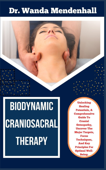 Książka BIODYNAMIC CRANIOSACRAL THERAPY DR. WANDA MENDENHALL
