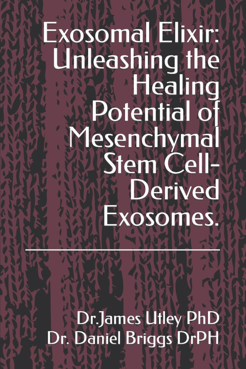 Kniha Exosomal Elixir Daniel S Briggs DrPH