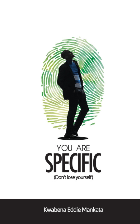 Knjiga YOU ARE SPECIFIC Kwabena Eddie Mankata