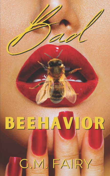 Kniha Bad Beehavior G.M. Fairy