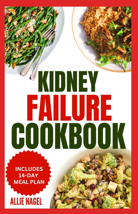 Książka Kidney Failure Cookbook Allie Nagel