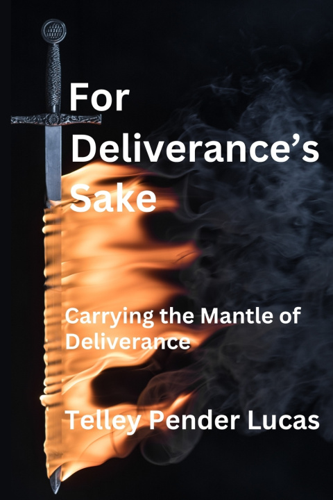 Książka For Deliverance's Sakes Telley Pender Lucas