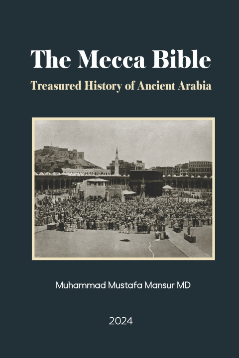 Książka The Mecca Bible Muhammad Mustafa Mansur MD