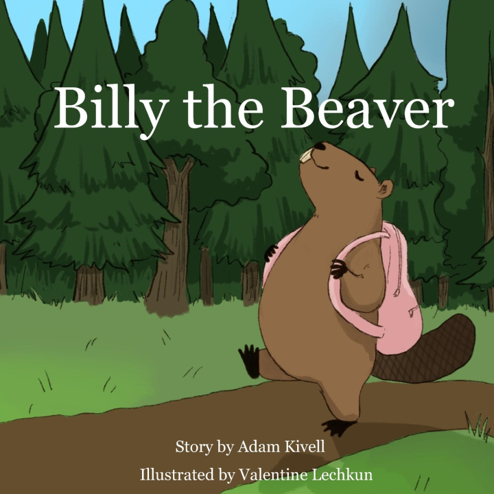 Knjiga Billy the Beaver Adam Kivell