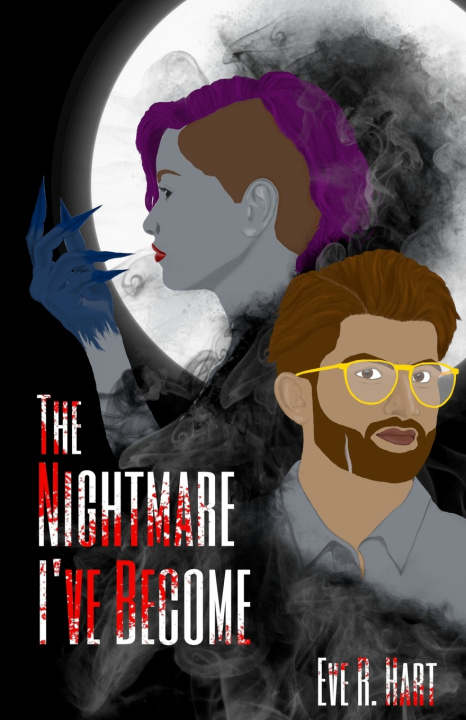 Knjiga The Nightmare I've Become Eve R. Hart
