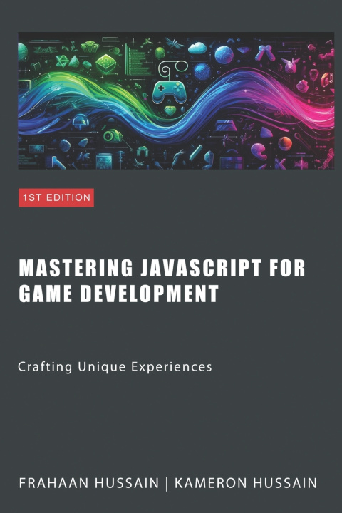 Kniha Mastering JavaScript for Game Development Frahaan Hussain