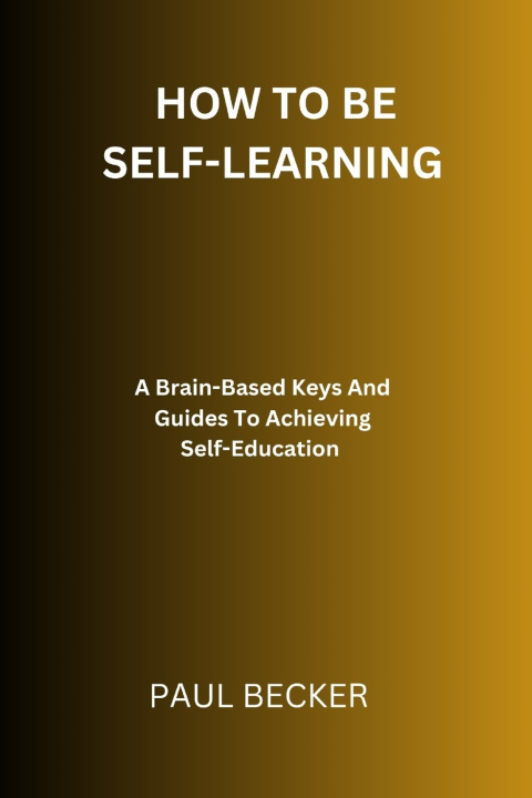 Książka How To Be Self-Learning Paul Becker