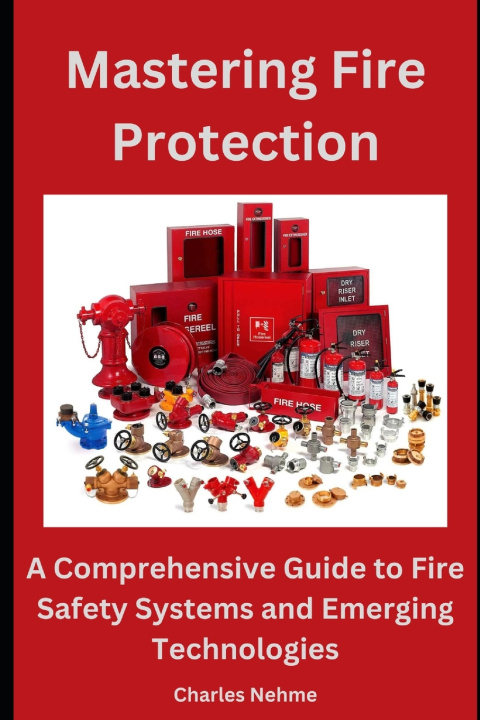 Kniha Mastering Fire Protection Charles Nehme
