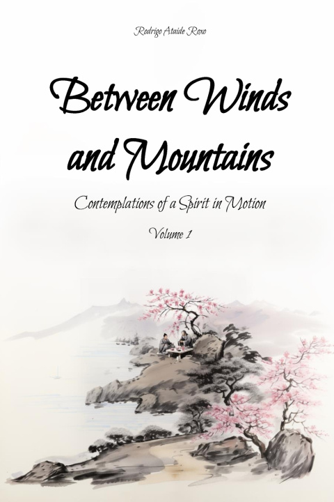 Książka Between Winds and Mountains Rodrigo Ataide Roxo