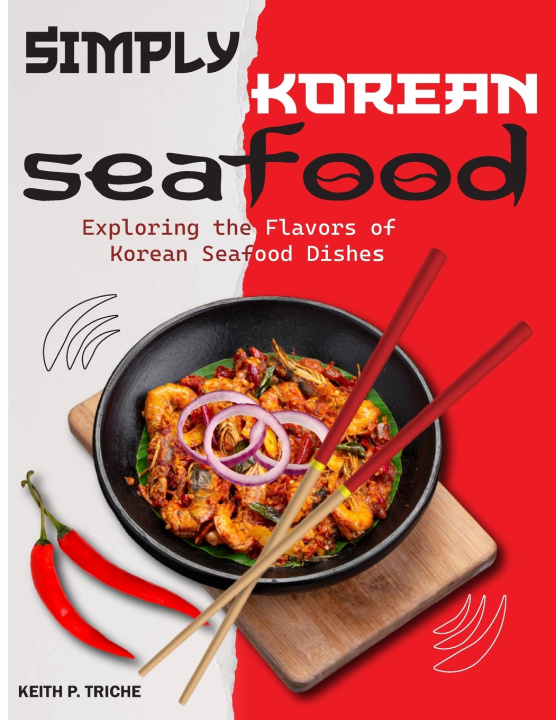 Książka Simply Korean Seafood Keith P. Triche