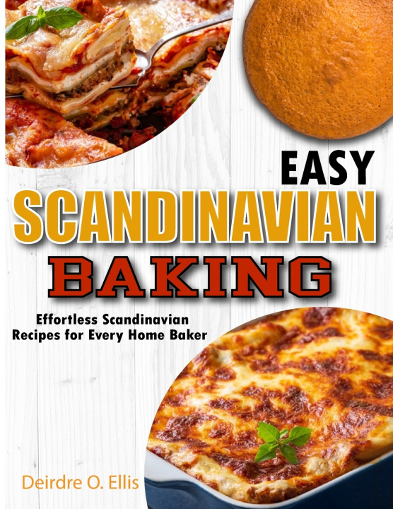 Książka Easy Scandinavian Baking Deirdre O. Ellis