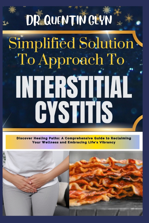 Kniha Simplified Solution Approach To INTERSTITIAL CYSTITIS Dr QUENTIN GLYN
