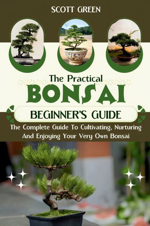 Kniha THE PRACTICAL BONSAI BEGINNERS GUIDE Scott Green