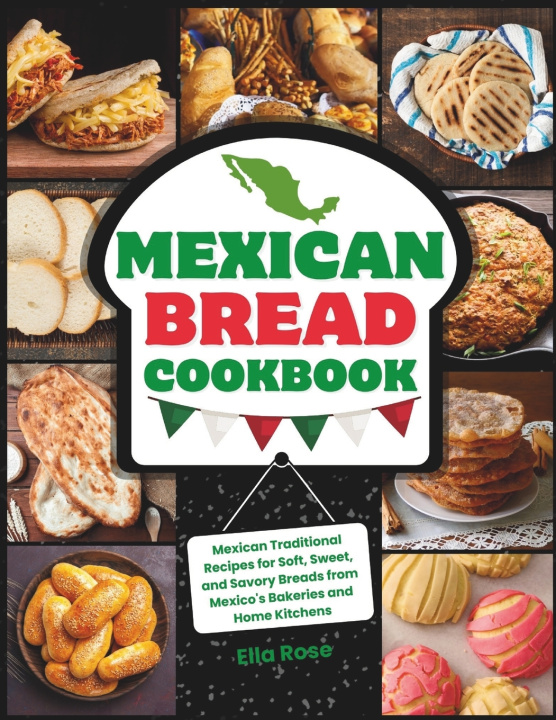 Książka Mexican Bread Cookbook Ella Rose