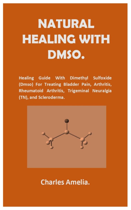 Książka Natural healing with DMSO. Charles Amelia
