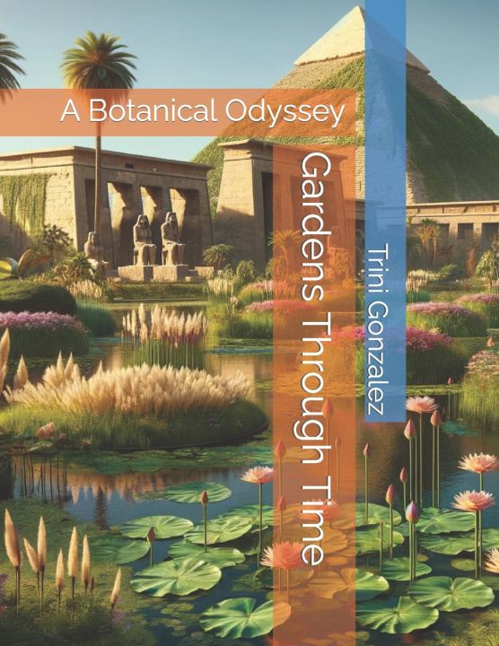 Knjiga Gardens Through Time Trini Gonzalez