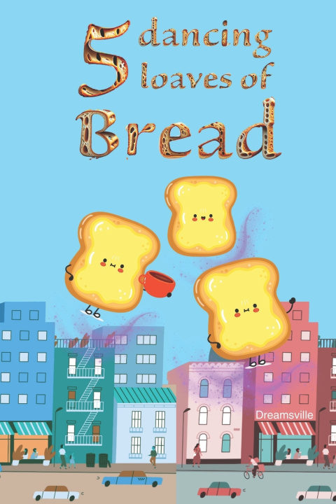 Książka Five Dancing Loaves of Bread Advita Vani