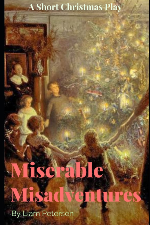 Kniha Miserable Misadventures Liam Petersen