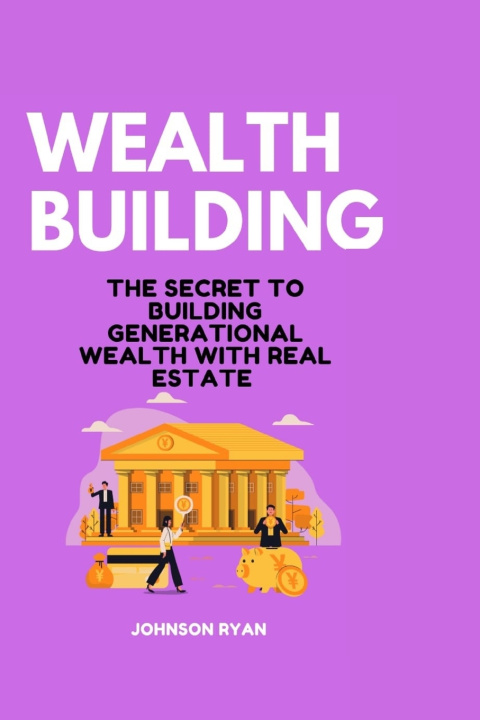 Knjiga WEALTH BUILDING Johnson Ryan