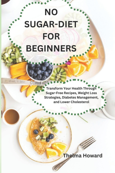 Książka NO SUGAR-DIET FOR BEGINNERS Thelma Howard