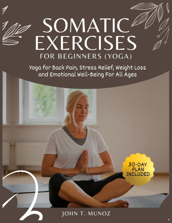 Książka Somatic Exercises For Beginners (YOGA) John T. Munoz
