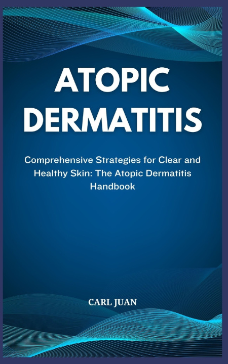 Kniha ATOPIC DERMATITIS CARL JUAN