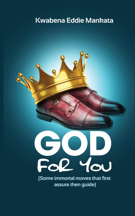 Książka GOD FOR YOU Kwabena Eddie Mankata